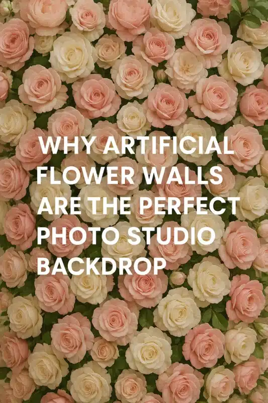 Why Artificial Flower Walls Are the Perfect Photo Studio Backdrop